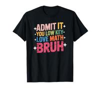 Camiseta Admit It You Low Key Love Math Bruh Back to School Camiseta