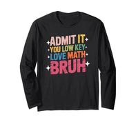 Camiseta Admit It You Low Key Love Math Bruh Back to School Manga Larga