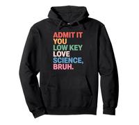 Camiseta Admit It You Low Key Love Science Bruh Back to School Sudadera con Capucha
