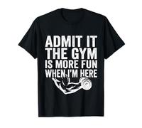 Camiseta Admitelo The Gym is More Fun When I'm Here Camiseta