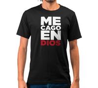 Camiseta Adulto/Niño ME CAGO EN Dios - Camisetas Chorras para Gañanes, Gente De Mal Vivir y Peor Dormir, Tallas Especiales (Negro, XL)