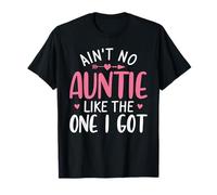 Camiseta Ain't No Auntie Like The One I Got Funny Aunt para sobrina Camiseta