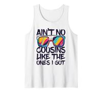 Camiseta Ain't No Cousins Like The Ones I Got para Adultos y niños Camiseta sin Mangas