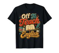 Camiseta atrevida para Profesores con la inscripción «Off To Teach English» Camiseta
