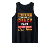 Camiseta Back Off I Have A Crazy Papa Miembro de la Familia Papas Camiseta sin Mangas