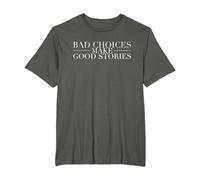 Camiseta Bad Choices Make Good Stories Camiseta