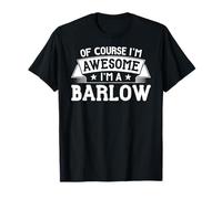 Camiseta Barlow First or Apellido - Por supuesto que soy impresionante! Camiseta