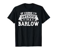 Camiseta Barlow Nombre o Apellido - ¡Por supuesto que soy impresionante! Camiseta