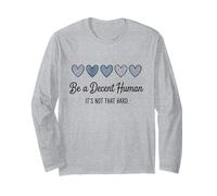 Camiseta Be A Decent Human It's Not That Hard Heart Manga Larga