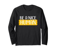 Camiseta Be a Nice Human para Mujeres y Hombres Good Pers Manga Larga