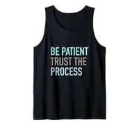 Camiseta Be Patient Trust The Process Camiseta sin Mangas