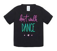 Camiseta bebé Don t Walk Dance - Negro, 1 año