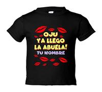Camiseta bebé frase divertida oju ya llegó la abuela personalizable con nombre - Negro, 1 año