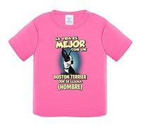 Camiseta bebé la vida es mejor con un perro raza Boston Terrier que se llama personalizable con nombre - Rosa, 2 años