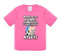 Camiseta bebé mi papi me hizo guapo simpático y sobretodo aficionado al fútbol del Atleti - Rosa, 1 año