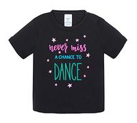 Camiseta bebé Never Miss A Chance To Dance - Negro, 2 años