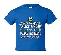 Camiseta bebé tengo un papá Txuri Urdin como un papá normal pero más guay - Azul Royal, 1 año