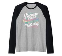 Camiseta Because I'm The Warden That's Why Wardens Camiseta Manga Raglan