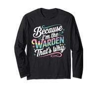 Camiseta Because I'm The Warden That's Why Wardens Manga Larga