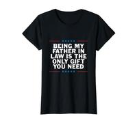 Camiseta Being My Father in Law Is The Only Gift You Need Camiseta gráfica económica, Mujer, Negro, XS