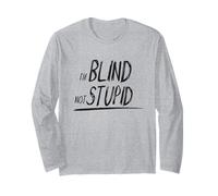 Camiseta Blind, Not Stupid de Baja visión, ciega Manga Larga