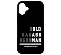 Camiseta Bold Badass Heroman That's Just Who Old Guy Carcasa para iPhone 16 Plus