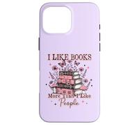 Camiseta Book Lover I Like Books More Than I Like People Carcasa para iPhone 16 Pro MAX