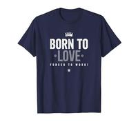 Camiseta Born To Love Forced To Work Camiseta, Hombre, Azul Marino, 4XL