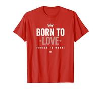 Camiseta Born To Love Forced To Work Camiseta, Hombre, Rojo, S