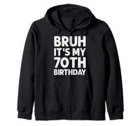 Camiseta Bruh It's My 70th Birthday para hombre, 70 años Sudadera con Capucha