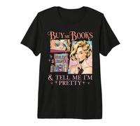 Camiseta Buy Me Books and Tell Me I'm Pretty Book Lover Camiseta Premium