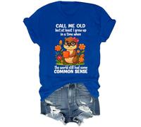 Camiseta Call Me Old But at Least I Grew Up en una época en que el mundo todavía tenía algún sentido común, azul real, XL
