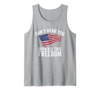 Camiseta Can't Hear You Over All This Freedom Bandera de Estados Unidos 4 de Julio Camiseta sin Mangas