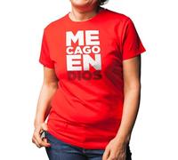 Camiseta Chica ME CAGO EN Dios - Camisetas Chorras para Gañanes, Gente De Mal Vivir y Peor Dormir, Tallas Especiales (Rojo, XXL)