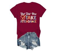Camiseta con cuello en V "But Did You Take Attendance" con cuello en V para maestros, secretaria escolar, Claret-1, XS