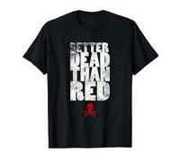 Camiseta con eslogan comunista Better Dead Than Red Cold War Camiseta