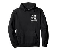 Camiseta con Frase Motivacional Retro No One Cares Work Harder Sudadera con Capucha