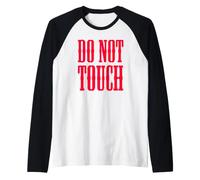 Camiseta con señal de Advertencia Do Not Touch Camiseta Manga Raglan