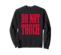Camiseta con señal de Advertencia Do Not Touch Sudadera