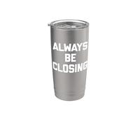 Camiseta con texto en inglés "Always Be Closing" Vaso térmico de acero inoxidable de doble pared