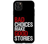 Camiseta con texto en inglés "Bad Choices Make Good Stories Distressed Funny Carcasa para iPhone 11 Pro Max