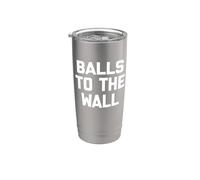 Camiseta con texto en inglés "Balls To The Wall" Vaso térmico de acero inoxidable de doble pared
