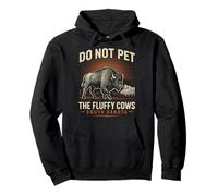 Camiseta con Texto en inglés Do Not Pet The Fluffy Cows, diseño de Bisonte Sudadera con Capucha