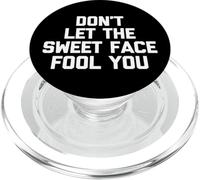 Camiseta con Texto en inglés Don't Let The Sweet Face Fool You PopSockets PopGrip para MagSafe