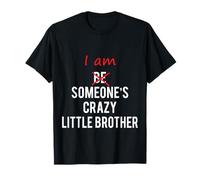 Camiseta con texto en inglés "I am Someone's Crazy Little Brother" Camiseta