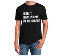Camiseta con Texto en inglés I Cant I Have Plans In The Garage para Hombre y Mujer, Divertida, sarcástica, para papá, mecánico de Coches (Black, XXL)