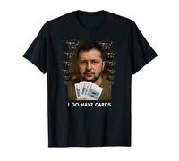 Camiseta con texto en inglés "I Do Have Cards The Ukrainian President Zelensky" Camiseta