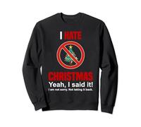 Camiseta con texto en inglés "I Hate Christmas Don't Like Christmas" Sudadera