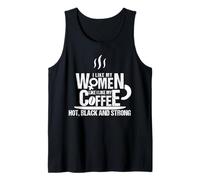 Camiseta con Texto en inglés I Like My Women Like Coffee Hot, Black and Strong Camiseta sin Mangas