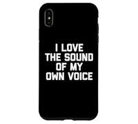 Camiseta con Texto en inglés I Love The Sound of My Own Voice Carcasa para iPhone XS MAX